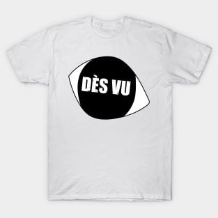 Des vu T-Shirt